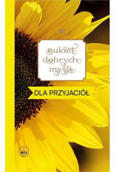 Bukiet dobrych my�li - dla przyjaci� - Ewa Skar�y�ska
