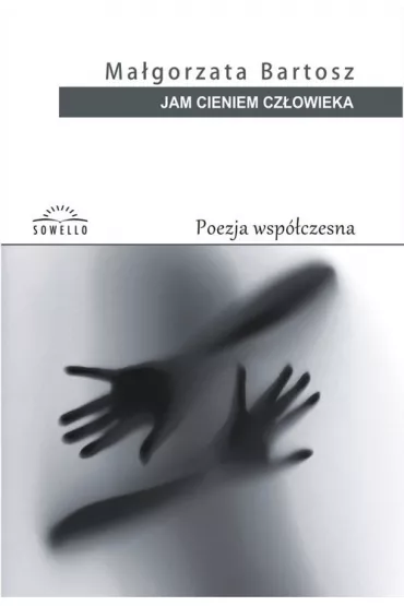 Jam cieniem cz�owieka - Ma�gorzata Bartosz