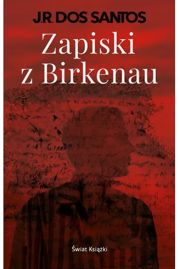Zapiski z Birkenau - Jos� Rodrigues dos Santos