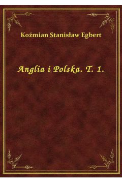 eBook Anglia i Polska. T. 1. epub