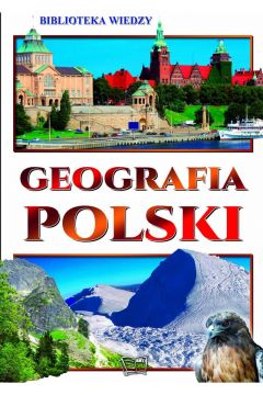 Biblioteka wiedzy. Geografia Polski