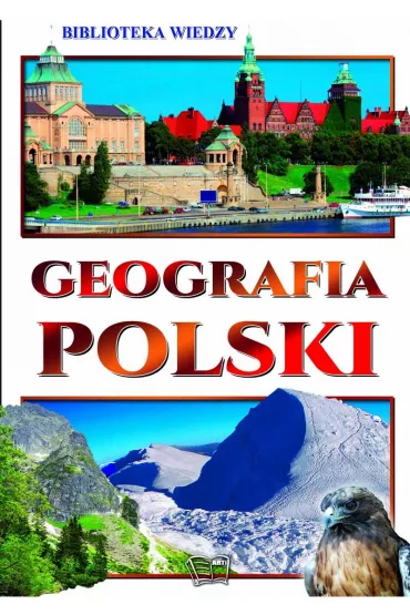Biblioteka wiedzy. Geografia Polski - Karol Wejner, Marek Samborski