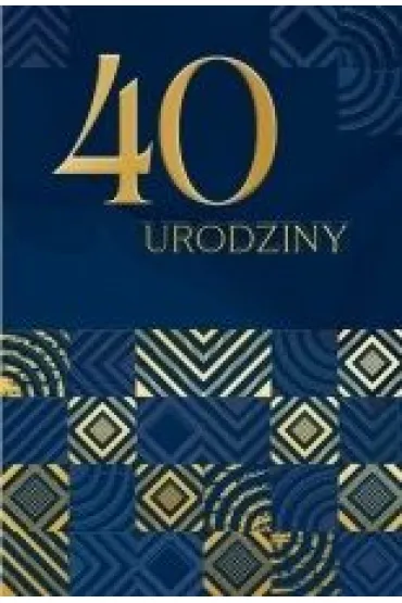 Karnet B6 LUX 40 urodziny, granatowe - Dl Kk