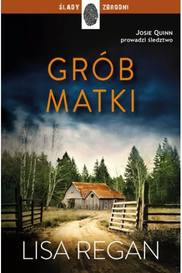 Grb matki. Josie Quinn. Tom 3 - Lisa Regan