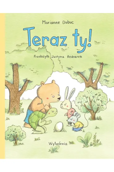 Teraz ty! - Marianne Dubuc