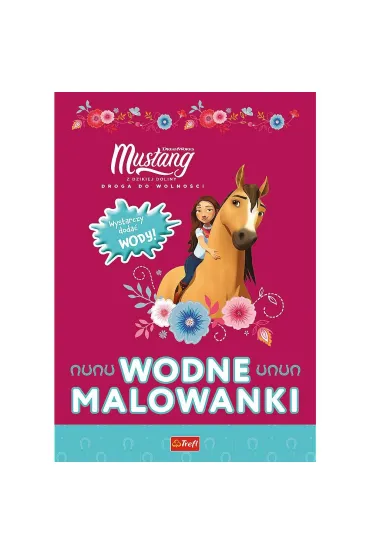 Wodne malowanki. Mustang z Dzikiej Doliny