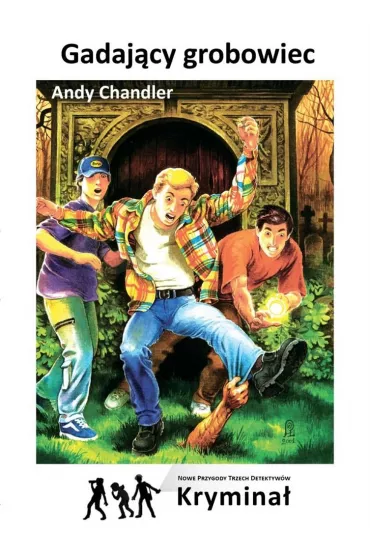 Gadaj�cy grobowiec. Nowe Przygody Trzech Detektyw�w - Andy Chandler