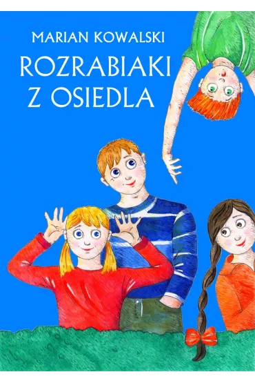 eBook Rozrabiaki z osiedla pdf mobi epub - Marian Kowalski