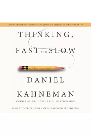Thinking, Fast and Slow - Daniel Kahneman