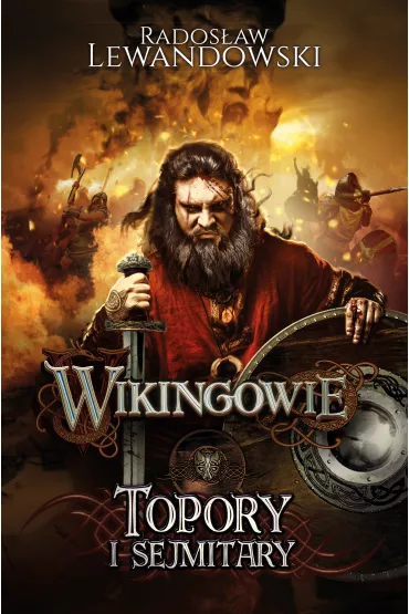 Wikingowie. Tom 3. Topory i sejmitary - Rados�aw Lewandowski