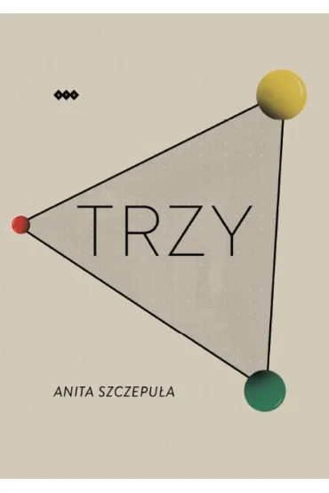 Trzy - Anita Szczepu�a
