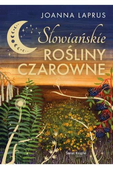 S�owia�skie ro�liny czarowne - Joanna  Laprus