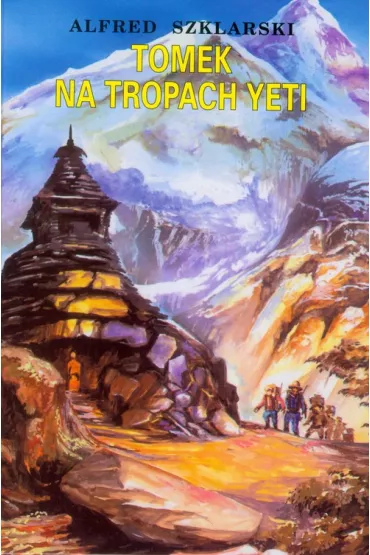 Tomek na tropach Yeti - Alfred Szklarski