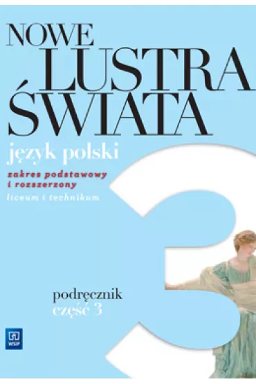 Nowe Lustra �wiata. Klasa 3. Podr�cznik. Zakres podstawowy i rozszerzony - Anna Janus-Sitarz, Maciej Pabisek, Witold Bobi�ski