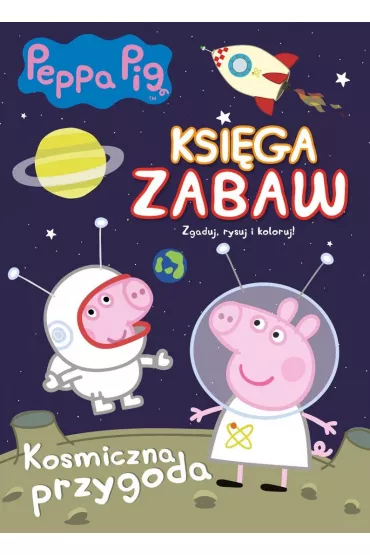 �winka Peppa. Ksi�ga zabaw. Kosmiczna przygoda
