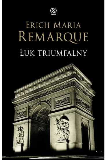 �uk Triumfalny - Erich Maria Remarque