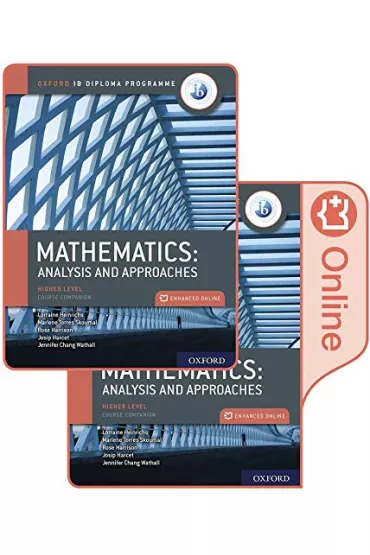 Oxford IB Diploma Programme: IB Mathematics: analysis and approaches, Higher Level, Print and Enhanc - Jennifer Chang Wathall, Josip Harcet, Rose Harrison, Marlene Torres Skoumal