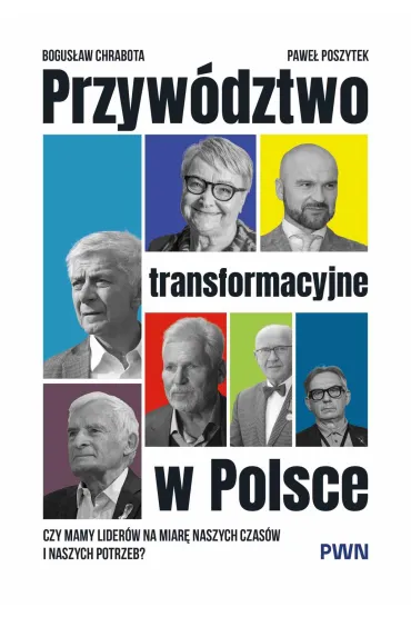 Przyw�dztwo transformacyjne w Polsce - Bogus�aw Chrabota, Pawe� Poszytek