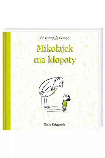 Miko�ajek. Miko�ajek ma k�opoty - Ren� Goscinny, Jean-Jacques Semp�