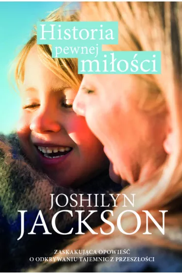 HISTORIA PEWNEJ MILOSCI-BURDA * * - Joshilyn Jackson