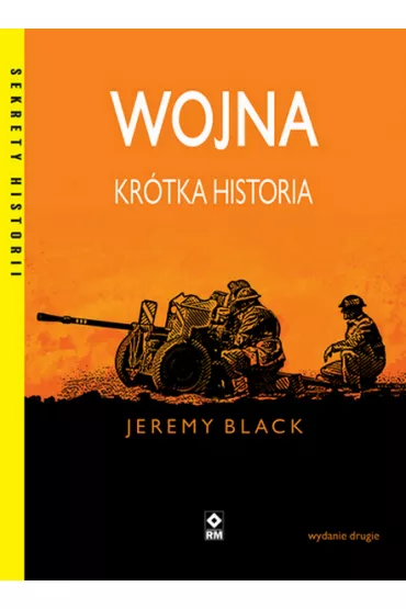 Wojna. Kr�tka historia - Jeremy Black