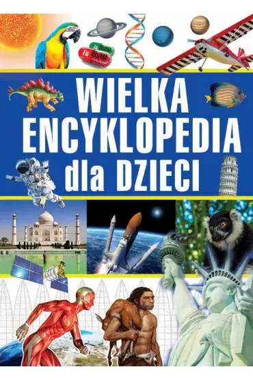 Wielka encyklopedia dla dzieci