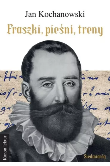 Fraszki, pie�ni, treny - Jan Kochanowski
