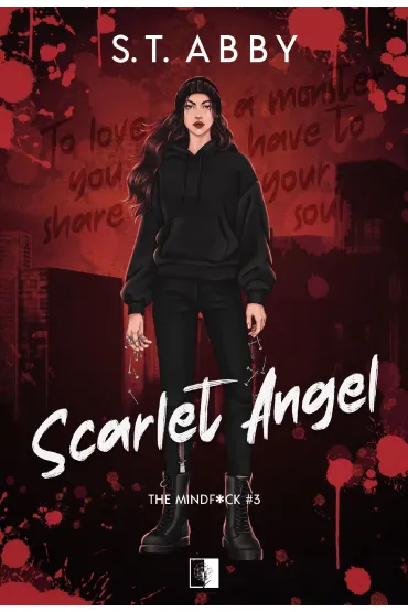 Scarlet Angel. Mindf*ck. Tom 3 - S T Abby