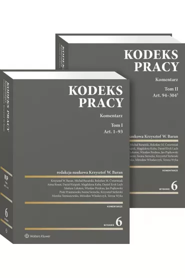 Kodeks pracy. Komentarz. Tom 1 i 2. Projekty nowelizacji Kodeksu pracy z komentarzem (wyd. 2022)