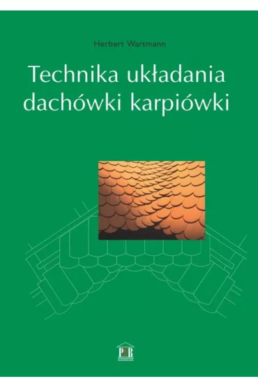 Technika uk�adania dach�wki karpi�wki - Herbert Wartmann