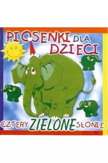 Cztery Zielone S�onie. Piosenki Dla Dzieci CD