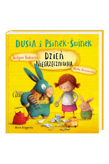 Dzie� Niegrzeczniucha. Dusia i Psinek-�winek. Tom 4 - Justyna Bednarek