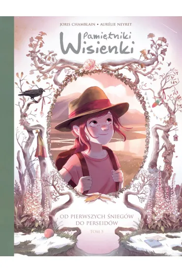 Od pierwszych �nieg�w do Perseid�w. Pami�tniki Wisienki. Tom 5 - Joris Chamblain