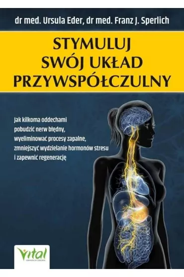 Stymuluj sw�j uk�ad przywsp�czulny - Ursula  Eder, Franz J. Sperlich