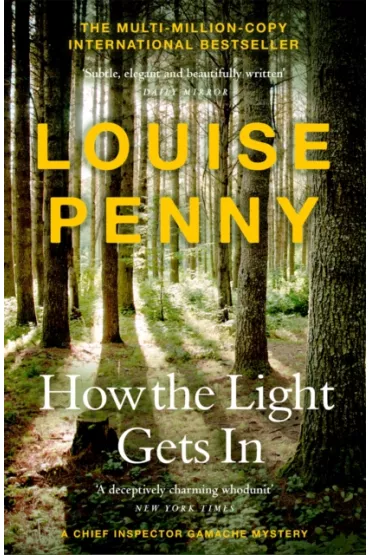 How The Light Gets In - Louise Penny