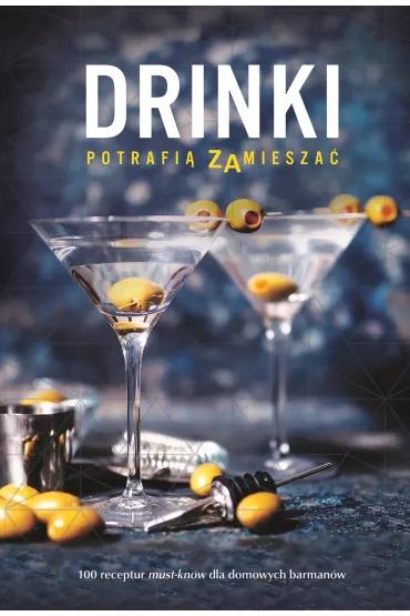 Drinki potrafi� zamiesza�