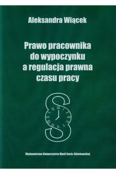 Prawo pracownika do wypoczynku a regulacja prawna - Aleksandra Wi�cek