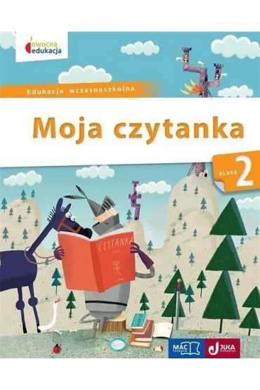 Owocna edukacja. Moja czytanka. Klasa 2