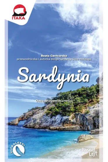 Sardynia. Oaza d�ugowieczno�ci. Pascal Lajt - Beata Garncarska