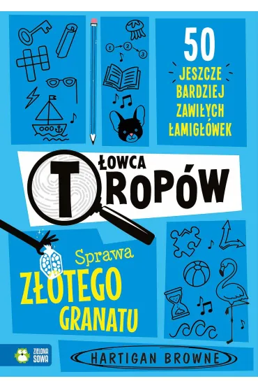 �owca trop�w. Sprawa z�otego granatu - Hartigan Browne