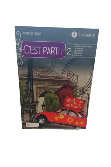 C'est parti! 2. Zeszyt �wicze�. J�zyk francuski. Poziom A2