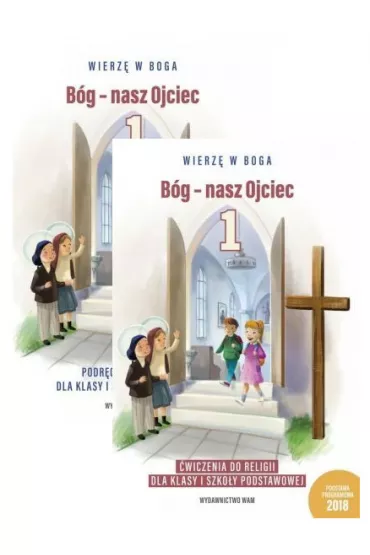 Pakiet: B�g - nasz Ojciec 1. Podr�cznik i zeszyt �wicze� do religii dla klasy 1 szko�y podstawowej - W�adys�aw Kubik