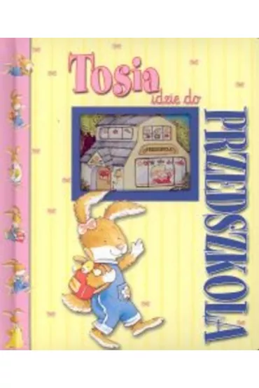 Tosia idzie do przedszkola - Anna Casalis