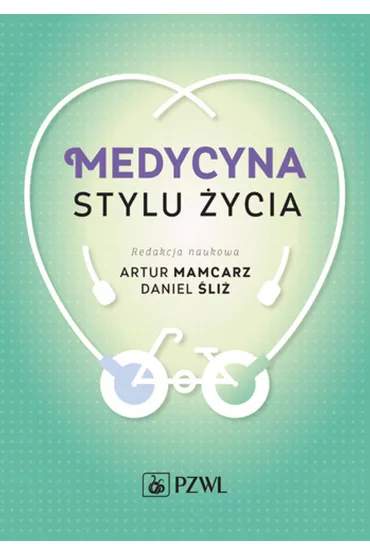 Medycyna stylu �ycia - Artur Mamcarz, Daniel �li�