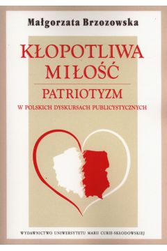 Kopotliwa mio. Patriotyzm w polskich dyskursac