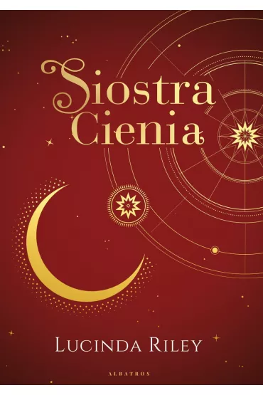 Siostra Cienia. Siedem Si�str. Tom 3. Wydanie kolekcjonerskie - Lucinda Riley