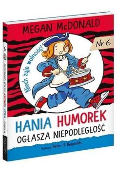 Hania Humorek ogłasza niepodległość