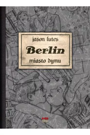 Miasto dymu. Berlin. Tom 2 - Jason Lutes