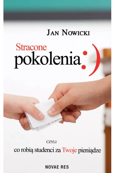 eBook Stracone pokolenia, czyli co robi studenci za Twoje pienidze mobi epub - Jan Nowicki