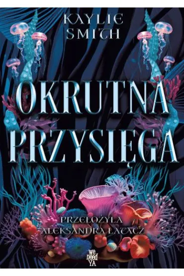 Okrutna przysi�ga - Kaylie Smith